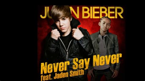 Justin Bieber Never Say Never Ft Jaden Smith Official Audio Song