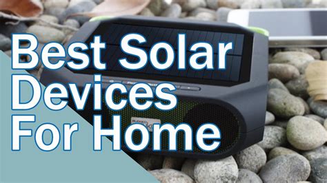 Solar Powered Smart Gadgets For Your Home