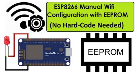 Esp8266 Manual Wifi Configuration Without Hard Code With Eeprom