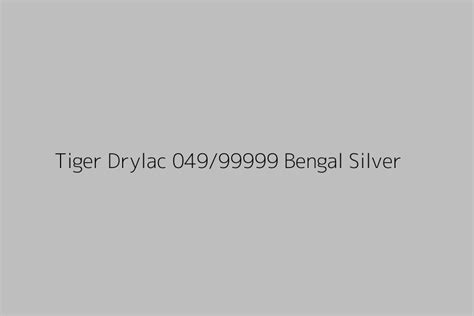Tiger Drylac 049 99999 Bengal Silver Color HEX Code