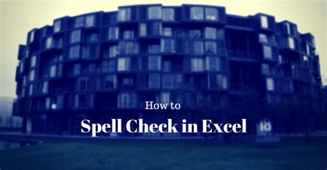 What is the number name of 13? How To Spell Check In Excel With 1 Click (+Advanced ...