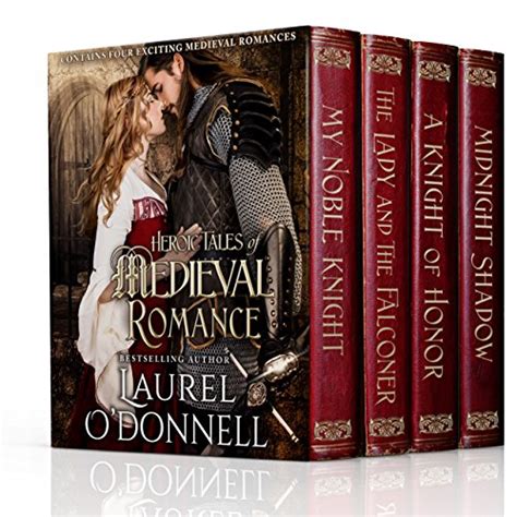Heroic Tales Of Medieval Romance 4 Full Length Medieval Romance Novels