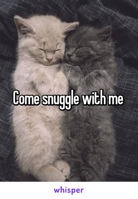 Come Snuggle With Me