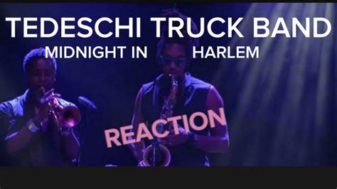 Tedeschi Trucks Band Midnight In Harlem Reaction Youtube