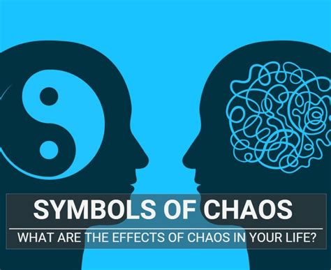 Symbols Of Chaos And What Are The Effects Of Chaos In Your Life