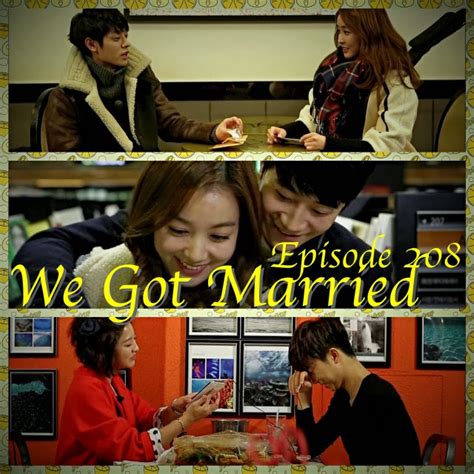 Korean Entertainment We Got Married Ep 208 Eng Sub Korean Tv Shows Movies And Dramas With