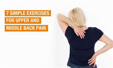 7 Simple Exercises For Upper And Middle Back Pain Qi Spine