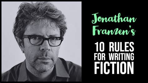 Jonathan Franzens 10 Rules For Writing Fiction Writers Write