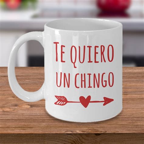 Spanish Valentine Te Quiero Un Chingo Mexican Mug T For Etsy