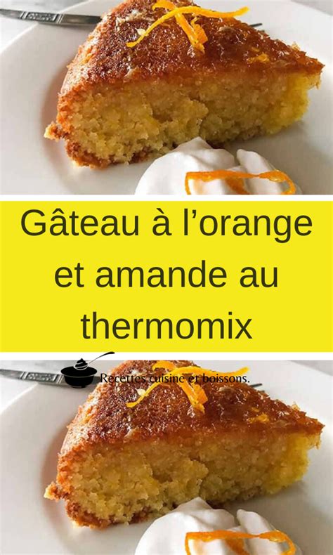 Gâteau à Lorange Et Amande Au Thermomix Idee Recette Thermomix