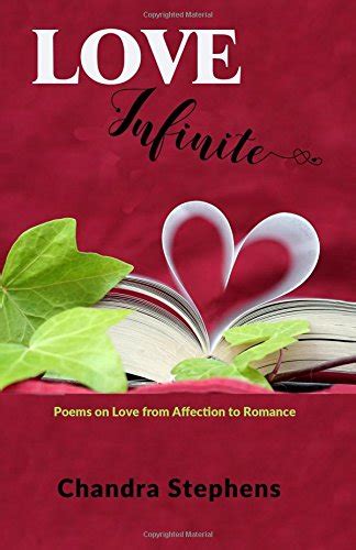 Love Infinite Poems On Love From Affection To Romance By Chandra