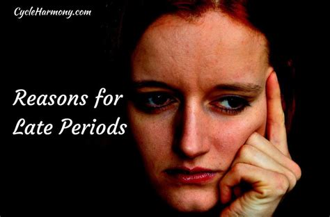 Reasons For Late Period Cycle Harmony