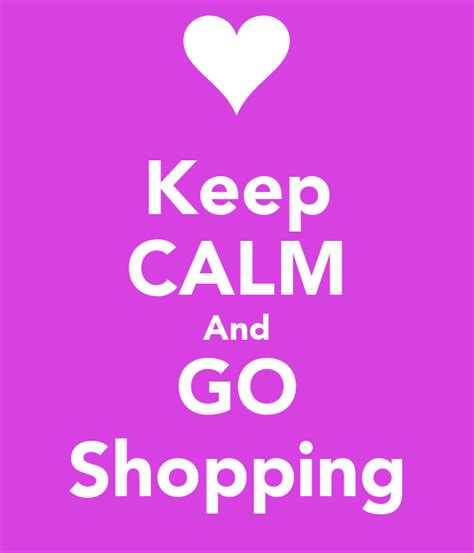 Keep Calm And Go Shopping Poster Luly Keep Calm O Matic