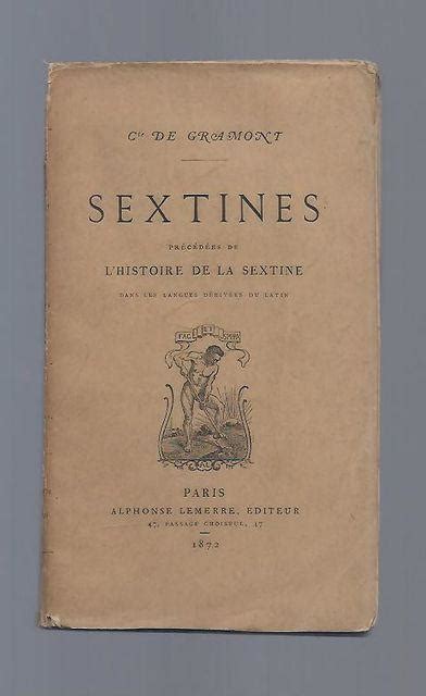 Sextines Précédées De Lhistoire De La Sextine Dans Les Langues