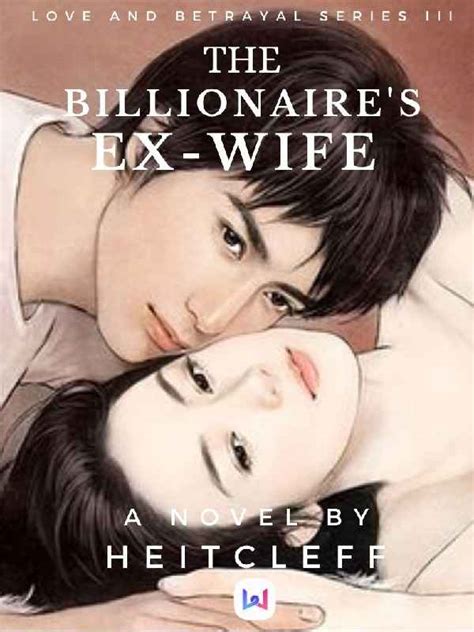 Read The Billionaires Ex Wife Kyodate Webnovel