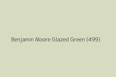 Benjamin Moore Glazed Green 499 Color Hex Code