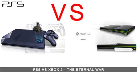 Ps5 Vs Xbox 2 The Eternal War Ps5