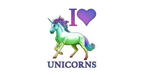 I Love Unicorns I Love Unicorns T Shirt Teepublic