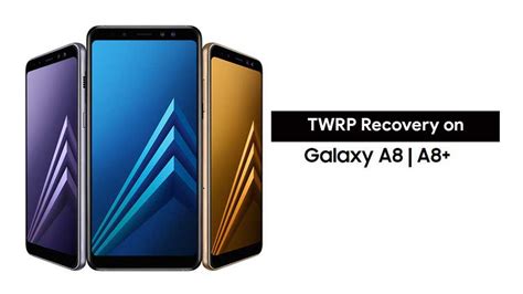 Root Samsung Galaxy A8 Plus 2018 Oreo Install Twrp Official الصفحة 1