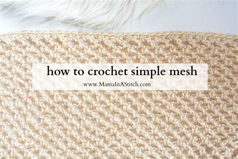 How To Crochet An Easy Mesh Stitch Mama In A Stitch