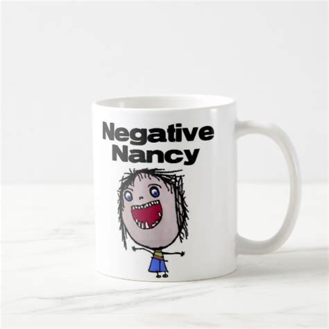 Negative Nancy Classic White Coffee Mug Zazzle