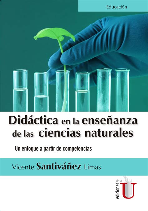 Didáctica En La Enseñanza De Las Ciencias Naturales Ediciones De La U