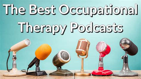 Our Picks For The Best Occupational Therapy Podcasts