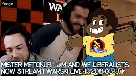 Mister Metokur Jim On Warsk Livei We Liberalists Now Stream 2018