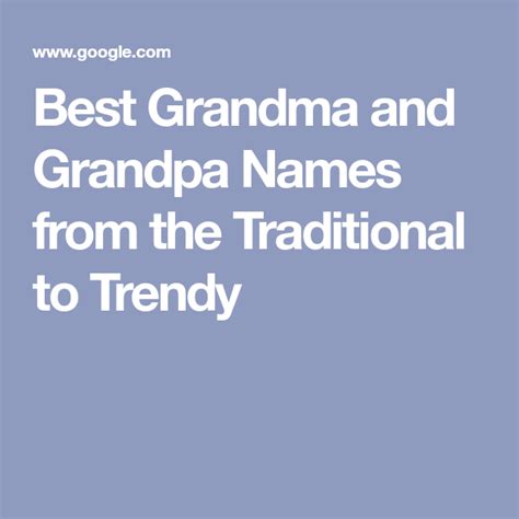 Best Grandma And Grandpa Names From The Traditional To Trendy Grandpa