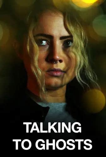 Talking To Ghosts Featured Reviews Film Threat