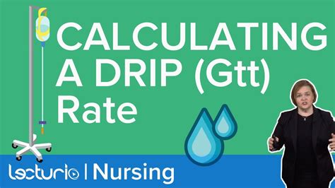 How To Calculate Iv Drip Rate Gtt Lecturio Nursing Dosage Calc