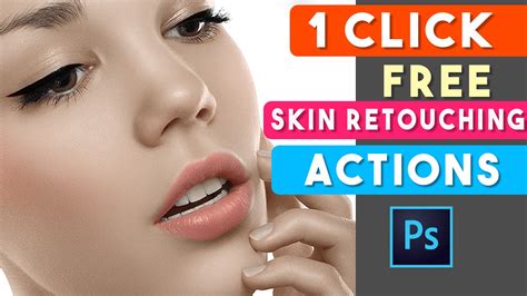 Click Skin Retouching Free Photoshop Actions DVC TECHNOLOGY