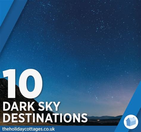 10 Dark Sky Destinations Dark Skies Stargazing Sky
