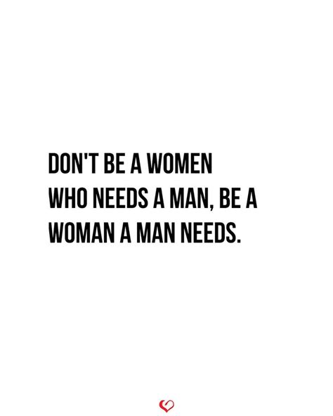 A Quote On Women Who Needs A Man Needs