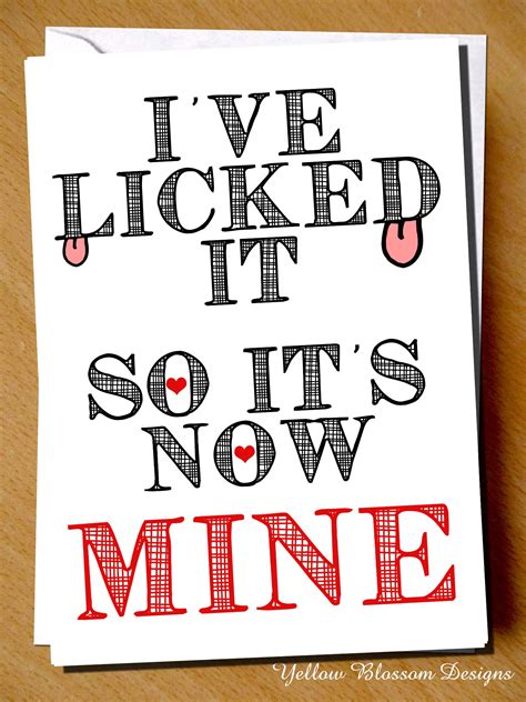 Ive Licked It So Its Now Mine Comical Rude Valentines Day Card