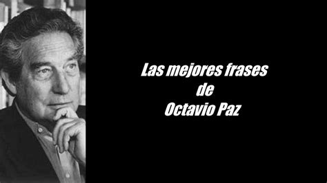 Frases Célebres De Octavio Paz Youtube