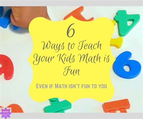 6 Ways You Can Teach Your Kids Math Is Fun Even If Math