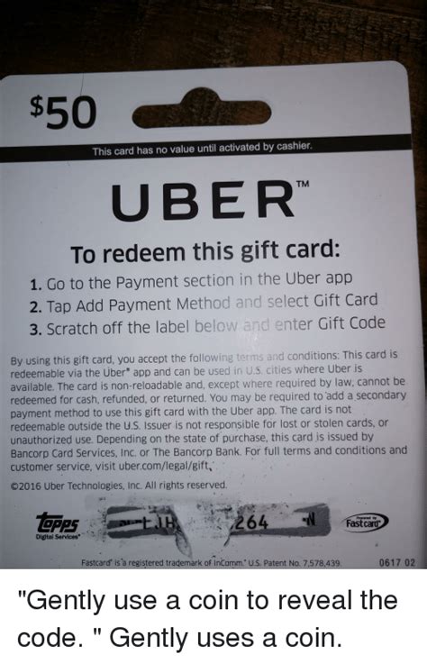 Make sure you have the latest version of the uber app 2. $50 This Card Has No Value Until Activated by Cashier UBER to Redeem This Gift Card TM 1 Go to ...