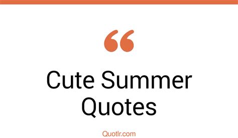 16 Seductive Cute Summer Quotes That Will Unlock Your True Potential