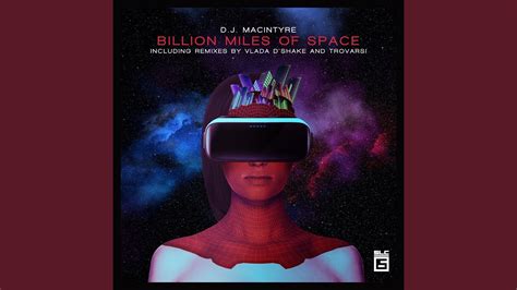 Billion Miles Of Space Vlada Dshake Remix Youtube
