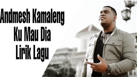 Yang sejati c#m f#m walau sampai letih ku. Andmesh Kamaleng Ku Mau Dia ( Lirik Lagu ) - YouTube