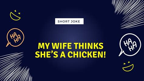 My Wife Thinks She’s A Chicken Short Joke Youtube