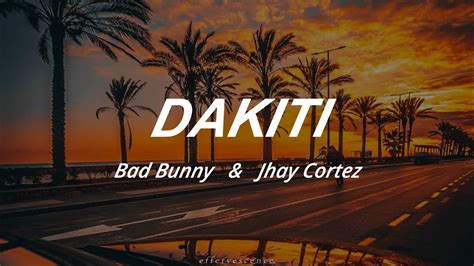Bad bunny song meanings and interpretations with user discussion. Dakiti // Bad Bunny & Jhay Cortez (lyrics) - YouTube