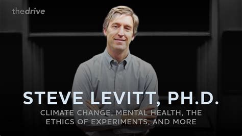 154 Steve Levitt Phd Climate Change Mental Health The Ethics