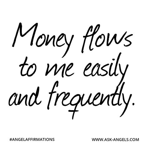Money Flows To Me Easily And Frequently ॐ Angelaffirmations