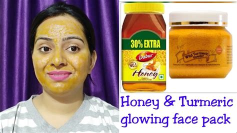 Honey And Turmeric Glowing Face Pack Youtube
