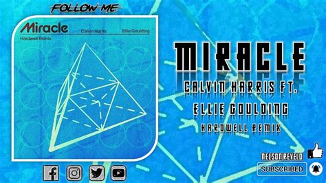 Calvin Harris Ellie Goulding Miracle Hardwell Extended Remix YouTube