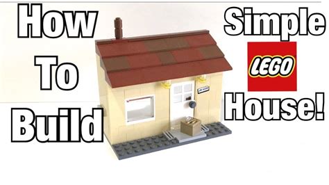 How To Build A Simple Lego House Lego Tutorial Youtube