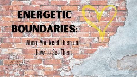 Energetic Boundaries Where You Need Them And How To Set Them 2032