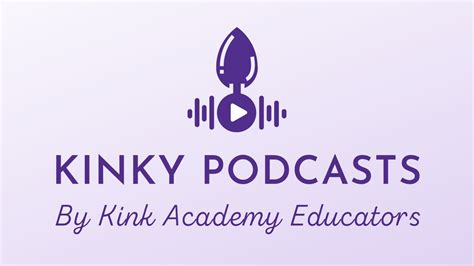 Kink Academy On Twitter Tired Of Listening To The Same Podcasts Switch Things Up With One Of